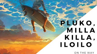 Pluko, Manila Killa, Ilo Ilo - On The Way