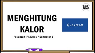 MENGHITUNG KALOR (Pelajaran IPA Kelas 7 Semester 1)