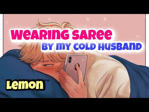 🍋LEMON 🍋| when he helped To wear saree | Cold husband Version| one-shot