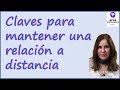 Claves para mantener una relación de pareja a distancia