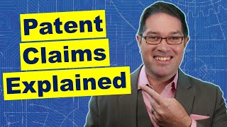 Patent Claims Explained: What Are Patent Claims?
