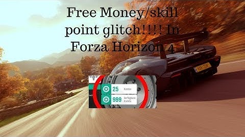 Forza Horizon 4 money glitch/skill point still working!!!!!!!