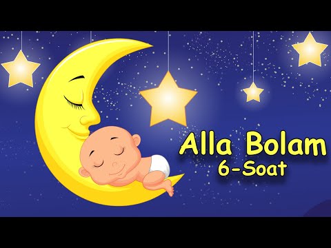 Alla Bolam | Alla — 6 soat uzunligi | Uzbek lullaby | Узбекская Колыбельная | Болалар учун кушиклар