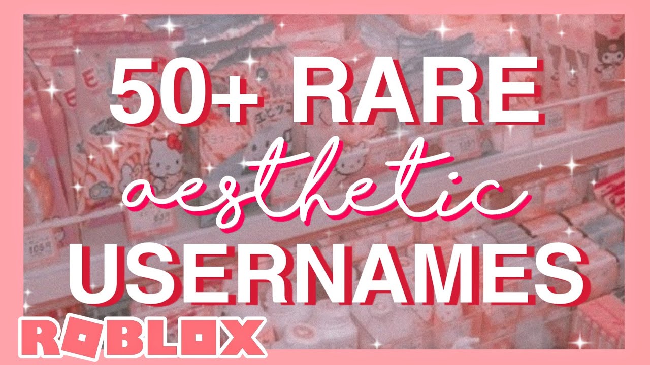 50 Aesthetic Username Ideas For Roblox That Are Not Taken Untaken New Free Rare User Ids 2021 Youtube - aesthetic roblox usernames not taken 2021 april