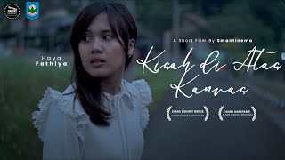 Juara 1 Film Pendek FLS3N Kabupaten Lebak Tahun 2025 - Kisah di Atas Kanvas | SMAN 3 RANGKASBITUNG