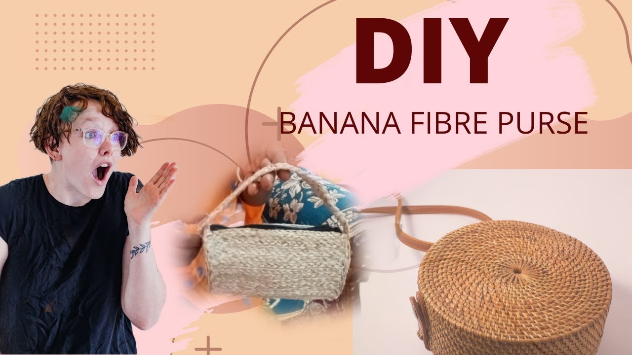 How to make 👜 from banana fibre. DIY