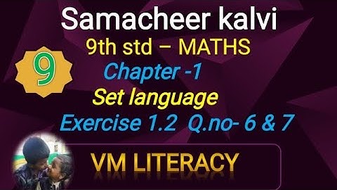 TN 9th maths / Set language/ types of set / exercise 1.2 Q.no 6 and 7 kalvi ‎@VM Literacy 