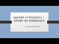 JQUERY WIDGET + ADOBE XD WORKSHOP