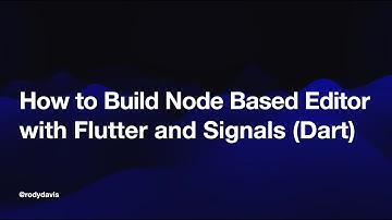 How to Build a Node Based Editor with Flutter and Signals (Dart)