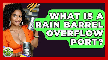 What Is A Rain Barrel Overflow Port? - The Upcycle Lab