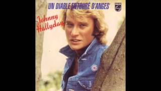 Video thumbnail of "Johnny Hallyday - Un Diable Entouré Anges"