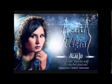 Anahita Ulfat Alai jo new song 2014