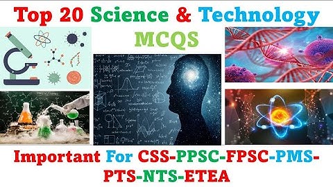 Top 20 Science & Technology|MCQS|Important For FPSC,PPSC,PMS,NTS,OTS,PTS