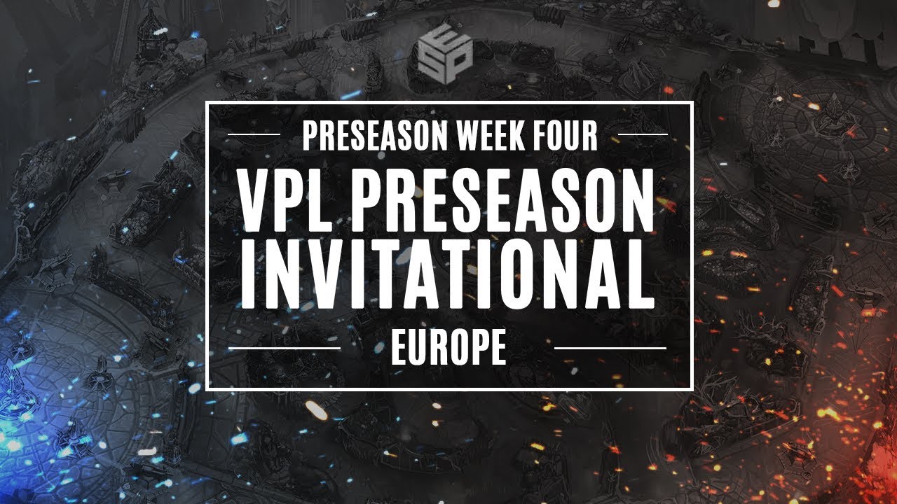 VPL Preseason Invitational - Europe - Week 4 - Day 1