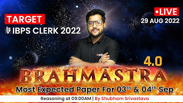 TARGET IBPS CLERK 2022 | Most Expected Paper BRAHMĀSTRA 4.0 | Reasoning By Shubham Srivastava