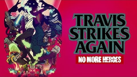 Travis Strikes Again: No More Heroes (part 1)