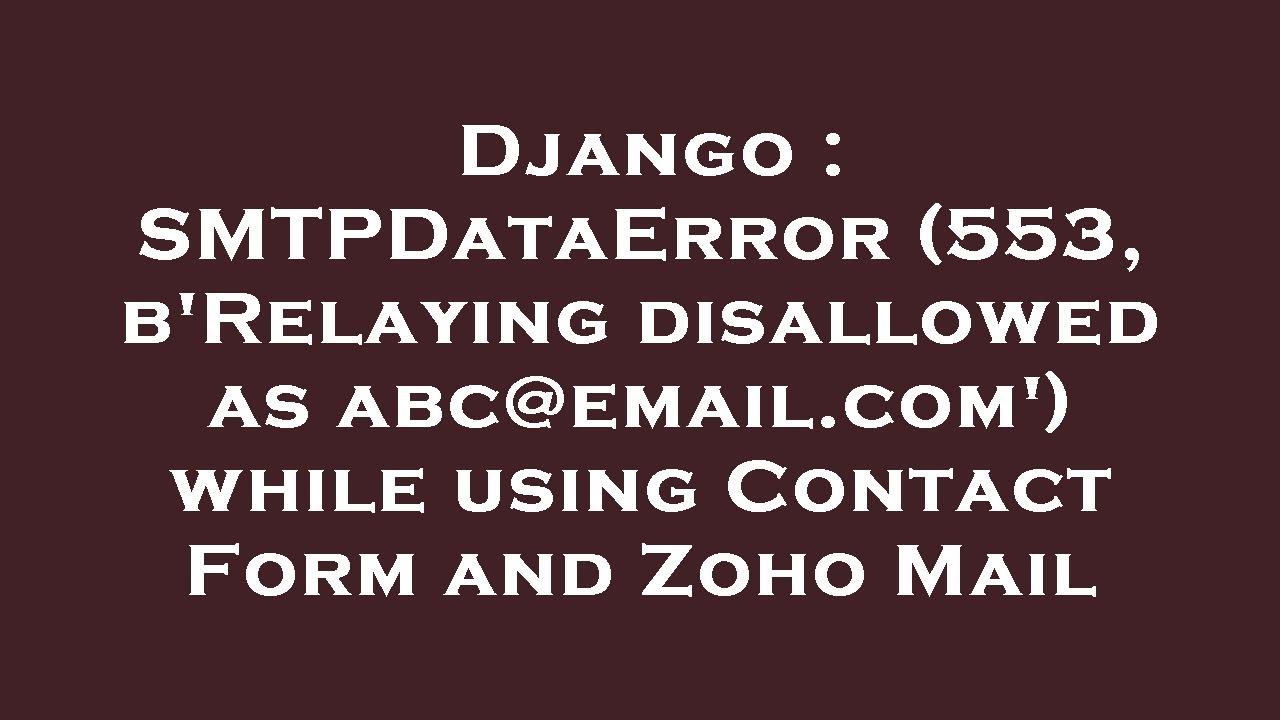 Django SMTPDataError (553, b'Relaying disallowed as