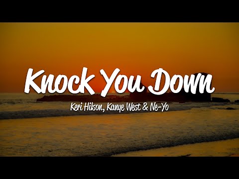 Keri Hilson - Knock You Down (Lyrics) ft. Kanye West, Ne-Yo