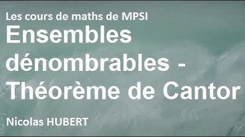 Ensembles dénombrables - Théorème de Cantor