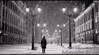 Midnight Snow【Original】/SAVIER🎹 feat.Mieux🎙Original collaboration🎹