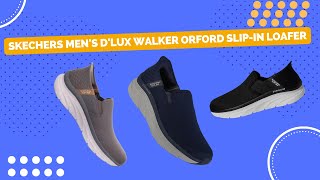 Comfortable and Convenient Skechers Men's D'lux Walker Orford Slip in Loafer Review!