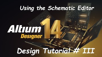 TWE #4 - Using the Schematic Editor For Altium - 3