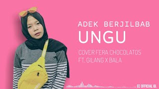 Adek Berjilbab Ungu - Cover Fera Chocolatos ft. Gilang & Bala ( Lirik )