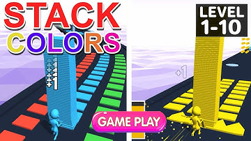 Stack Colors Gameplay Walkthrough Level 1 - 10 || Best Gameplay Videos