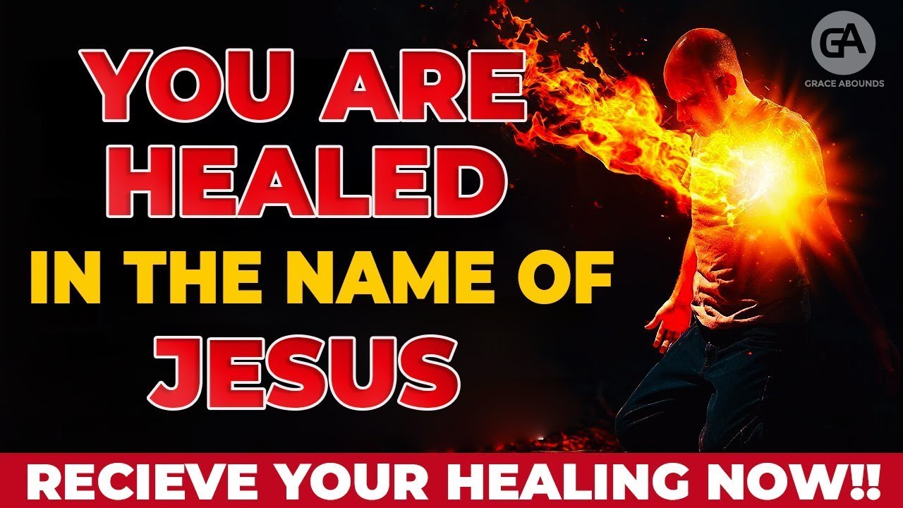 YOU ARE HEALED IN JESUS NAME | Most Powerful Miracle Prayer For Healing ...