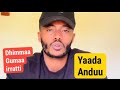 Anduu Aalam Gosaa Uuuuuf Waa Ee Du A Qananii Irratti Waan Jedhe