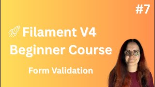 Filament V4 Beginner to Intermediate Course | Episode 7 | Validation