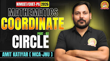 COORDINATE | CIRCLE | PART - 02 | MATHEMATICS | NIMCET & CUET-PG 2026 | COMPLETE #nimcet #cuetpg