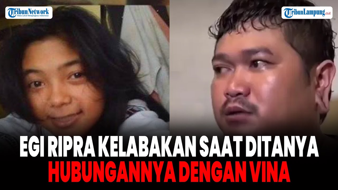 Egi Ripra Egi Ripra Kelabakan saat Ditanya Hubungannya dengan Vina, Polisi Yakin ...