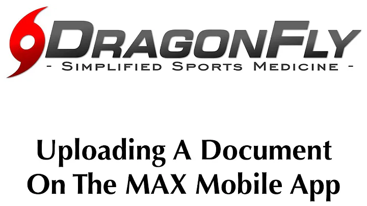 Uploading A Document on the MAX Mobile App