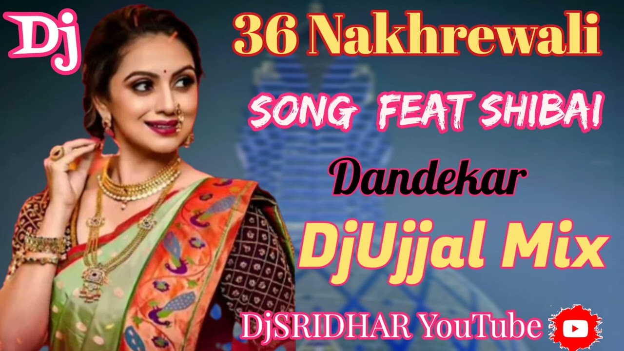 36  Nakhrewali  Song  Feaat  Shibani  Dandekar  Sangharsh  Mara tht  Movie  DjDj