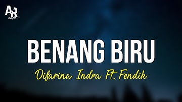 Benang Biru - Difarina Indra Ft. Fendik Adella (LIRIK)