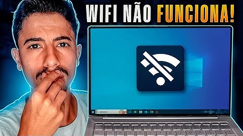 WIFI NÃO FUNCIONA ou SUMIU do NOTEBOOK? APRENDA RESOLVER!