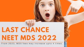 NEET MDS TO BE SCRAPPED? NEXT Exam . MDS Fees to Increase by 4 times. NEET MDS 2022 is LAST CHANCE.