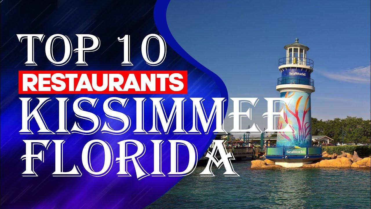 top-ten-restaurants-in-kissimmee-florida-2023-youtube