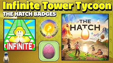 [ The Hatch ] How to get Egg Badges in Infinite Tower Tycoon | The Hatch 2025 |