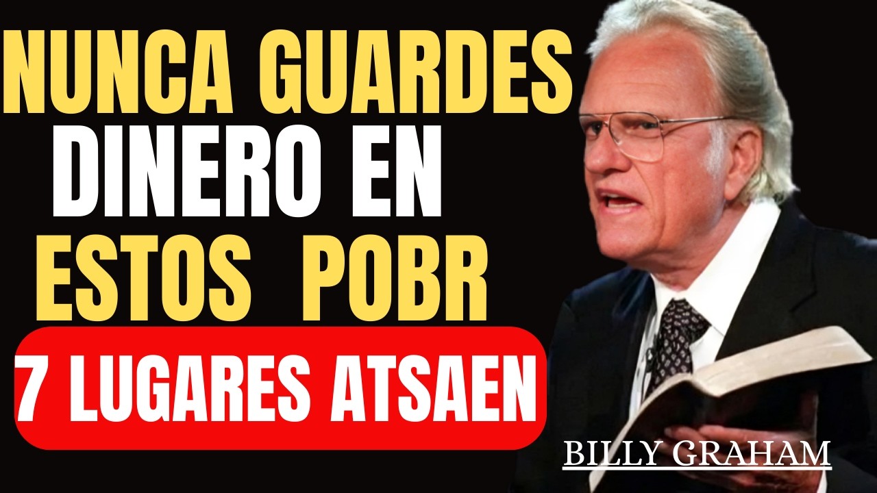 Guardar DINERO en estos 7 LUGARES de tu Casa ATRAEN POBREZA. ¡Ten Cuidado! | Billy Graham