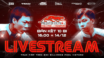 TRỰC TIẾP | BÁN KẾT | NGUYỄN VĂN ĐĂNG VS LƯỜNG ĐỨC THIỆN |PREDATOR VIETNAM CHALLENGE OF CHAMPIONS