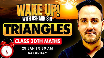 Wake Up! with Ushank Sir Class 10th Maths Complete Revision | Chapter Triangles | Board Exam