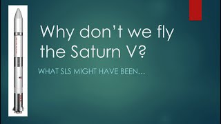 Why don't we fly the Saturn V? An alternate SLS history...