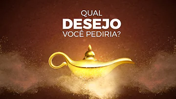 O que pedir para um gênio da lâmpada?