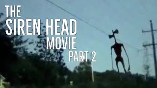The Siren Head Movie Part 2