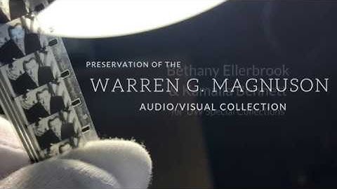 Preservation of the Warren G. Magnuson Audio/Visual Collection