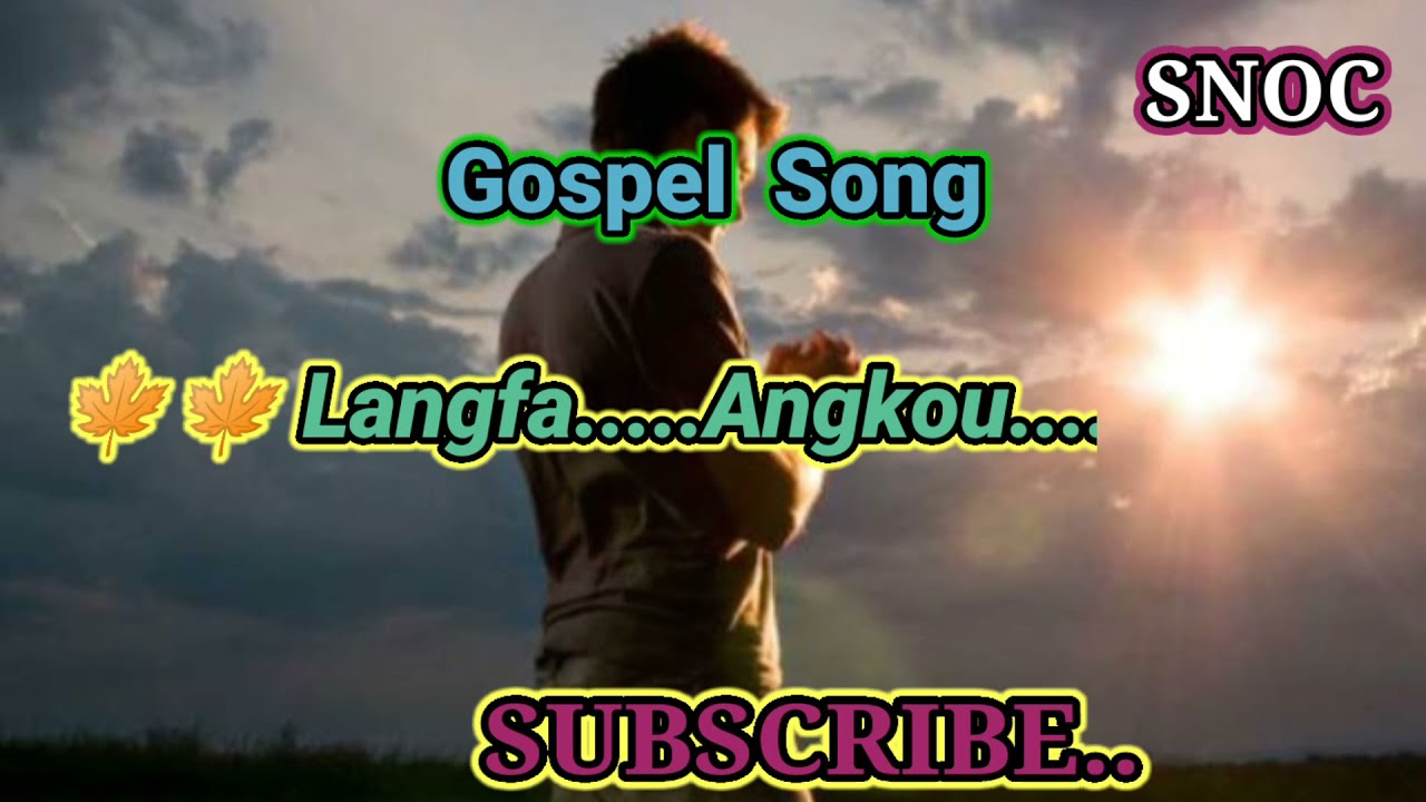 Langfa angkou nwngjwng fwrbu Gospel song