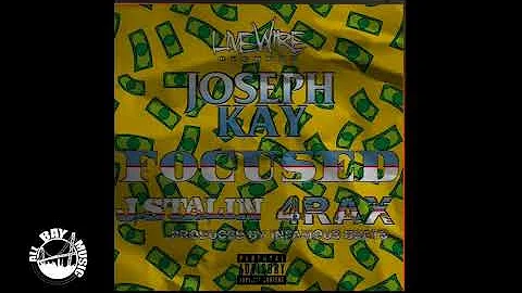 Joseph Kay - Focused Ft. J. Stalin & 4Rax (Audio MP3)