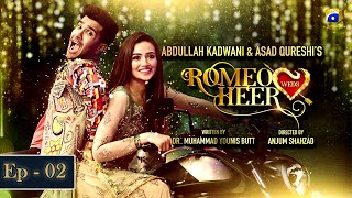 Romeo Weds Heer - Episode 02 | Feroze Khan | Sana javed